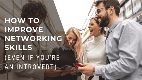 How To Improve Networking Skills Even If You Re An Introvert Matt Nawrot