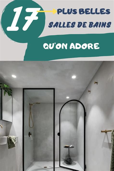 Les 17 Plus Belles Salles De Bain Qu On Adore Pour Gagner En Style