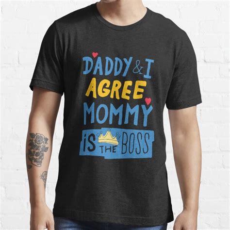 Daddy And I Agree Mommy Is The Boss Mom Boss Shirt Funny Mom Shirt