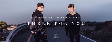 Martin Garrix A Lansat „there For You” în Colaborare Cu Troye Sivan Videoclip Virgin Radio