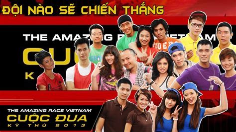 Bạn Thích Cặp Đôi Nào Nhất Trong CuỘc Đua KỲ ThÚ 2013 Youtube