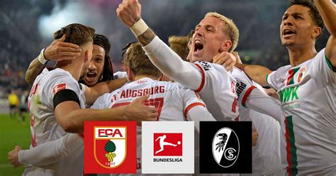 FC Augsburg SC Freiburg 2 1 Tore Highlights Bundesliga