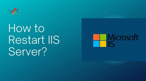 How To Restart IIS Server Using IIS Server Management Console And