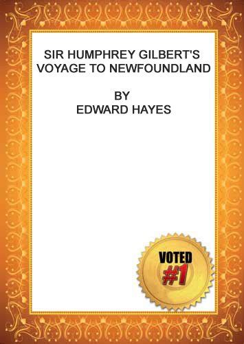 SIR HUMPHREY GILBERTS VOYAGE TO NEWFOUNDLAND Read Online Free Book by Edward Hayes at ReadAnyBook.