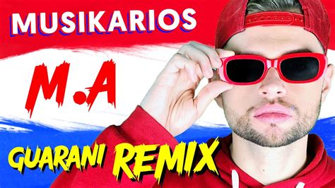 Musikarios Ma Guarani Remix Video Oficial Youtube