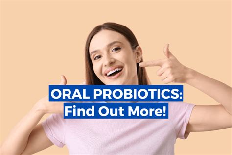 Oral Probiotics Find Out The Best For Dental Health