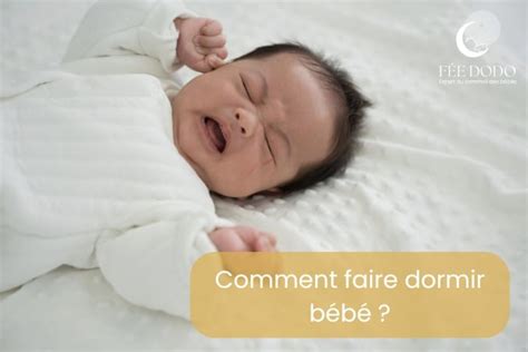 Comment faire dormir bébé Fée Dodo Nos conseils de mamans