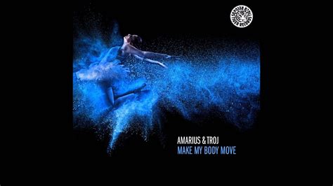 Amarius Troj Make My Body Move Club Edit Tiger Records Youtube