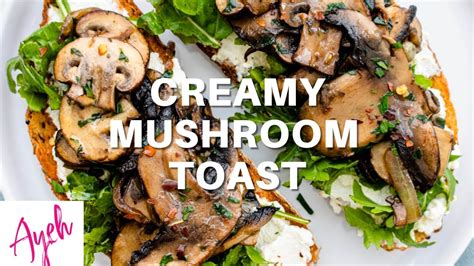 Creamy Mushroom Toast Youtube