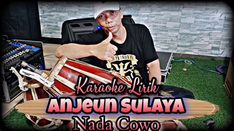 Anjeun Sulaya Oni Aprak Karaoke Nada Cowo Youtube