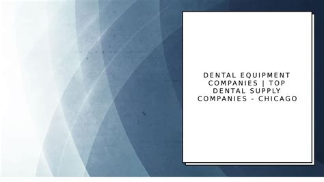 Dental Equipment Companies | Top Dental Supply Companies - Chicago by dentalpracticesolution - Issuu