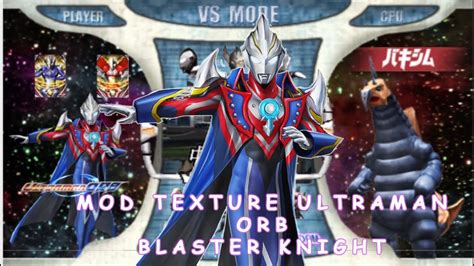 UFE0 ULTRAMAN ORB BLASTER KNIGHT MOD TEXTURER YouTube