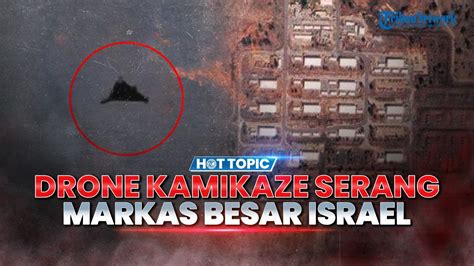 Hizbullah Luncurkan Drone Kamikaze Ke Markas Besar Zionis Hingga Warga