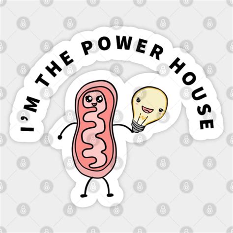 Iam the power house of the cell mitochondria - Mitochondria - Sticker ...