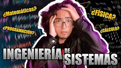 Qué se necesita para estudiar ingenieria de sistemas Universidad