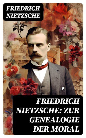 Friedrich Nietzsche Friedrich Nietzsche Zur Genealogie Der Moral