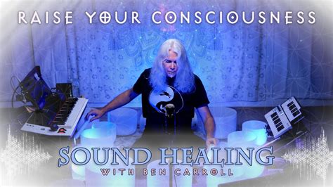 Raise Your Consciousness Light Activation Sound Healing Singing Bowls