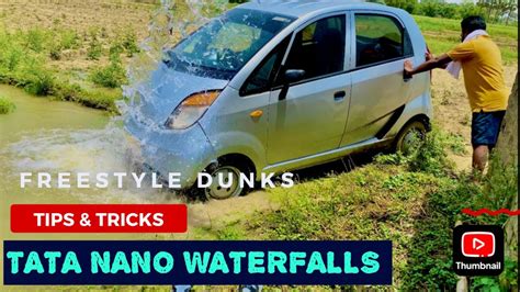 Tata Nano Waterfalls Tata Nano Off Road YouTube