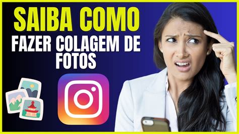 COMO FAZER COLAGEM DE FOTOS NO INSTAGRAM YouTube