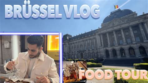 Foodtour Durch BrÜssel 🇧🇪 Vlog Youtube