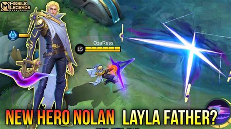 New Hero Nolan Layla Father Mobile Legends Bang Bang Youtube