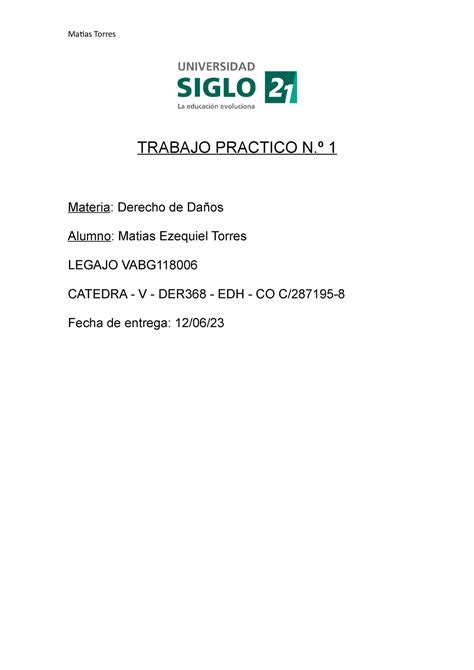 Trabajo Practico N1 Daños TRABAJO PRACTICO N º 1 Materia Derecho de