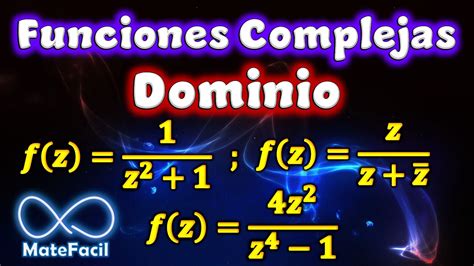 Dominio De Funciones Complejas Variable Compleja YouTube