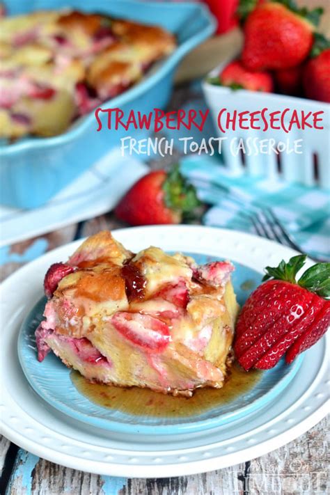 Overnight Strawberry Cheesecake French Toast Casserole Mom On Timeout