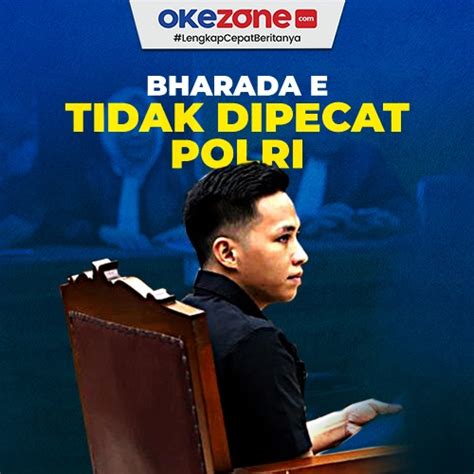 Hasil Sidang Kode Etik Bharada E Tidak Dipecat Polri 0 Foto Okezone