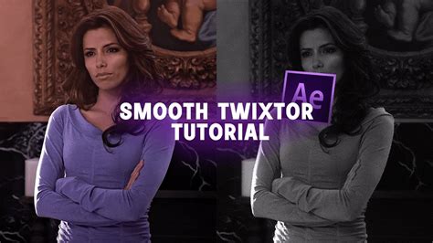 Smooth Twixtor Tutorial After Effects Youtube