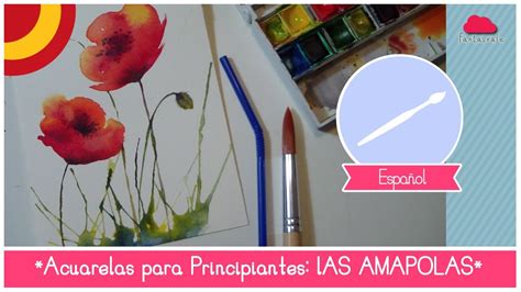 Curso De Acuarela Para Principiantes Como Pintar Amapolas Utilizando