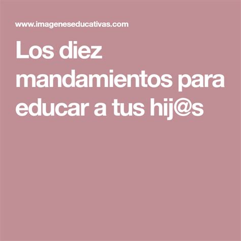 Los Diez Mandamientos Para Educar A Tus Hijs Ten Commandments List School