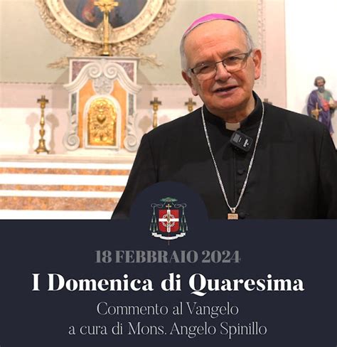 Prima Domenica Di Quaresima Il Commento Di Mons Spinillo