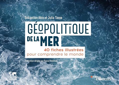 G Opolitique De La Mer Fiches Illustr Es Pour Comprendre Le Monde