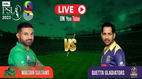 Psl Live Score Update Quetta Gladiators Vs Multan Sultans Live Score