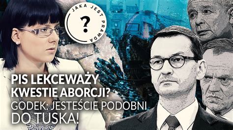 PiS lekceważy kwestię aborcji KAJA GODEK ONI SĄ PODOBNI DO TUSKA