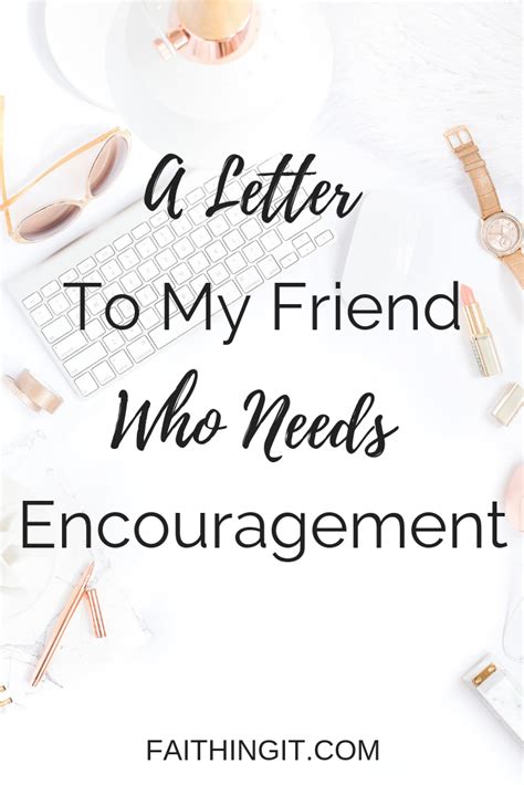 A Letter To My Friend Who Needs Encouragement Letter Of Encouragement