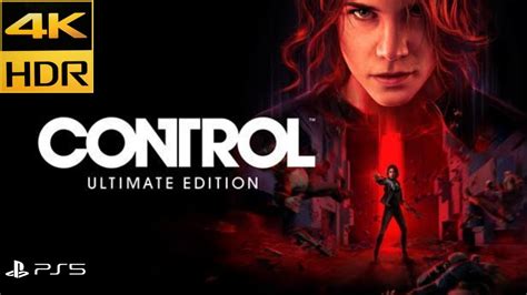 Control Ultimate Edition K Hdr Gameplay Youtube