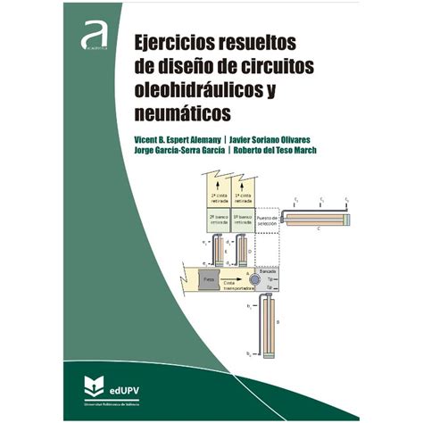 Libro Ejercicios Resueltos De DiseÑo De Circuitos OleohidrÁulicos Y NeumÁticos Isbn