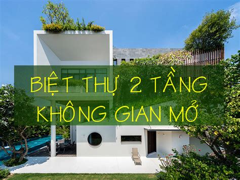 Top 50 Mẫu Thiết Kế Nhà Vườn Không Gian Mở đẹp Nhất