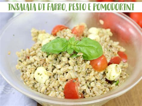 Insalata Di Farro Pesto E Pomodorini Ricetta Fatto In Casa Da Benedetta