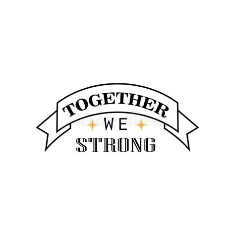 Together We Strong Quote Design Stock Vector Illustration Of