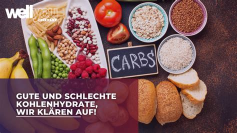 Gute und schlechte Kohlenhydrate wir klären auf wellyou Fitness