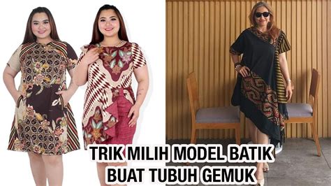 Model Baju Batik Untuk Tubuh Gemuk Baju Batik Untuk Tubuh Gemuk Youtube