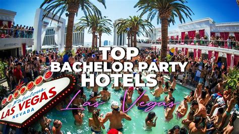 Ultimate Celebration Discover The Best Bachelor Party Hotels In Las Vegas Mytravlog