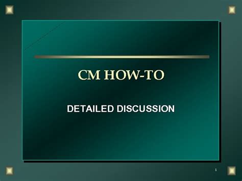 Cm How To Detailed Discussion 1 Objective N