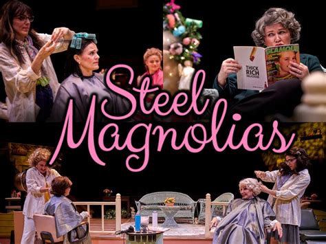 Hale Centre Theatre Presents Steel Magnolias Daily Independent