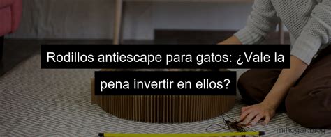 Rodillo Anti Escape Gatos Compra Al Mejor Precio Mi Hogar