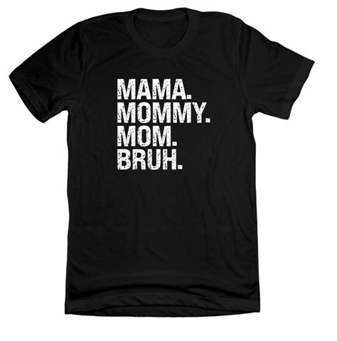 Mama Mommy Bruh Mom Spirit Apparel Dressing Festive Dressingfestive