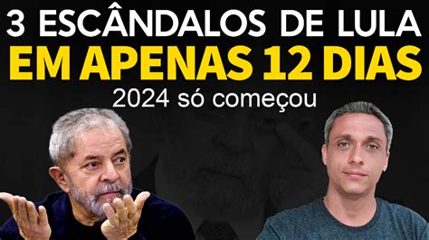 Lula Bate Recorde 3 Escândalos De Corrupção Em Apenas 12 Dias De 2024